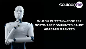 Which Cutting-Edge ERP Software Dominates Saudi Arabian Markets