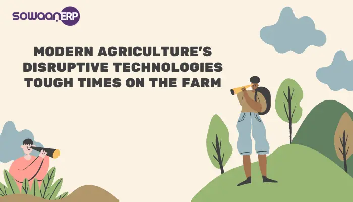  Modern Agriculture’s Disruptive Technologies: Tough Times on the Farm