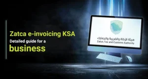 Zatca e-invoicing Saudi Arabia: Detailed guide for a business