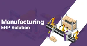 How Manufacturing ERP helps to Optimize Production